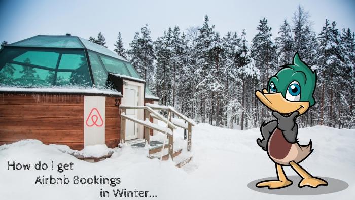 How do I get Airbnb bookings in winter?